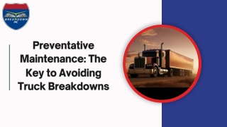 Preventative Maintenance: The Key to Avoiding Truck Breakdowns