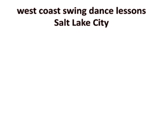 west coast swing dance lessons Salt Lake City