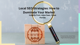 Local SEO Strategies: How to Dominate Your Market – Insights from Jesse Saez, Oc