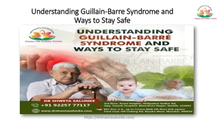 Understanding Guillain-Barre Syndrome and Ways to Stay Safe