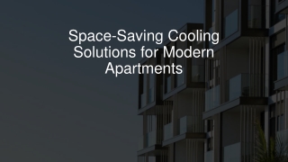 Space-Saving Cooling Solutions for Modern Apartments