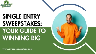 Single Entry Sweepstakes Your Guide to Winning Big