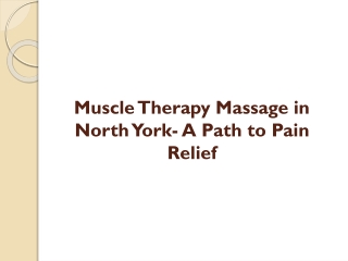 Muscle Therapy Massage in North York- A Path to Pain Relief