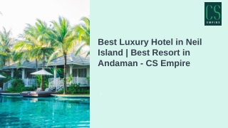 Best Luxury Hotel in Neil Island | Best Resort in Andaman - CS Empire