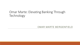 Omar Marte: Elevating Banking Through Technology