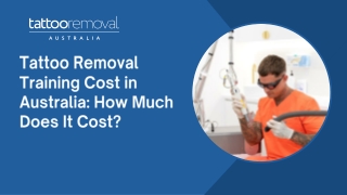 Tattoo Removal Training Cost in Australia: How Much Does It Cost?