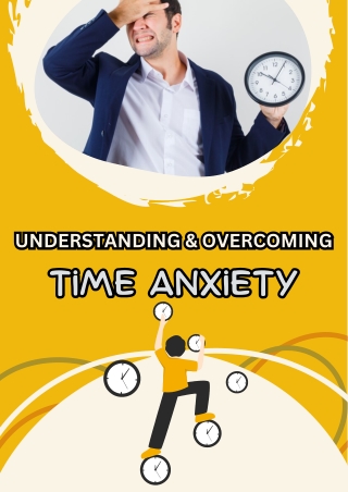 Understanding & Overcoming Time Anxiety