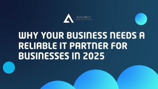 Why Your Business Needs a Reliable IT Partner for Businesses in 2025