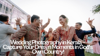 Wedding Photography in Kerala – Where Every Click Tells a Love Story!
