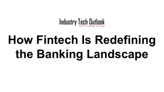 How Fintech Is Redefining the Banking Landscape