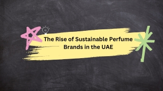 The Rise of Sustainable Perfume Brands in the UAE