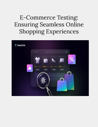 E-Commerce Testing: Ensuring Seamless Online Shopping Experiences
