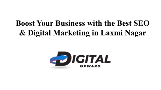 Boost Your Business with the Best SEO & Digital Marketing in Laxmi Nagar