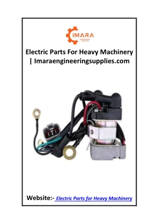 Electric Parts For Heavy Machinery  Imaraengineeringsupplies.com