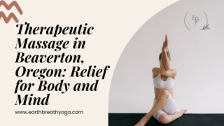 Therapeutic Massage in Beaverton, Oregon_ Relief for Body and Mind