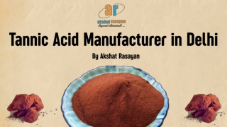 Tannic Acid Manufacturer in Delhi