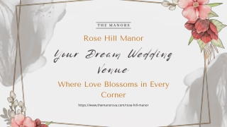 Rose Hill Manor – Your Dream Wedding Venue