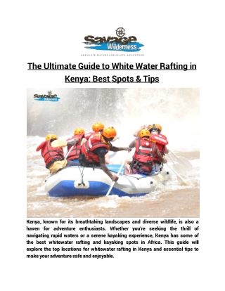 The Ultimate Guide to White Water Rafting in Kenya_ Best Spots & Tips