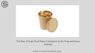 The Rise of Leak-Proof Paper Containers in the Soup and Sauce Industry