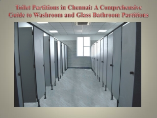Toilet Partitions in Chennai A Comprehensive Guide to Washroom and Glass Bathroom Partitions