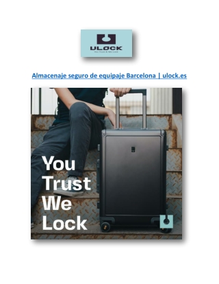 Almacenaje seguro de equipaje Barcelona | ulock.es