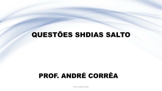 QUESTÕES SHDIAS SALTO (1)