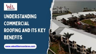 Understanding Commercial Roofing and Its Key Benefits