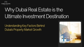 Why Dubai Real Estate is the Ultimate Investment Destination