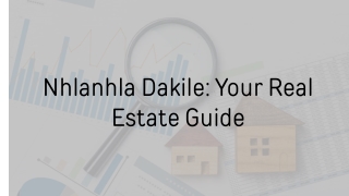 Nhlanhla Dakile - Your Trusted Real Estate Advisor