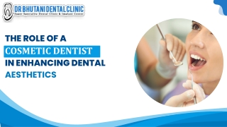 The Role of a Cosmetic Dentist in Enhancing Dental Aesthetics