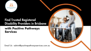 Find Trusted Registered Disability Providers in Brisbane with Positive Pathways Services