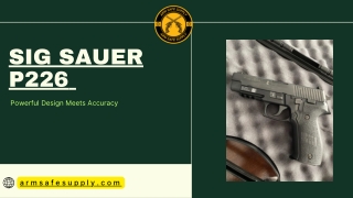 Sig Sauer P226: Powerful Design Meets Accuracy