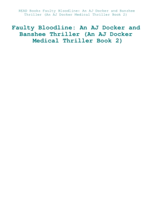 READ Books Faulty Bloodline An AJ Docker and Banshee Thriller (An AJ Docker Medical Thriller Book 2)