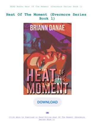 READ Books Heat Of The Moment (Evermore Series Book 1)