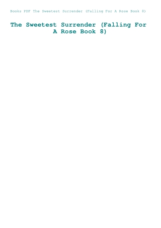 Books PDF The Sweetest Surrender (Falling For A Rose Book 8)