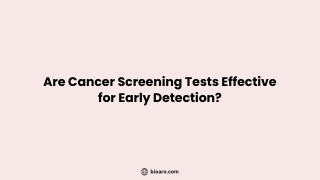 Are Cancer Screening Tests Effective for Early Detection