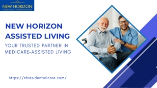 New Horizon Assisted Living Your Trusted Partner in Medicare-Assisted Living