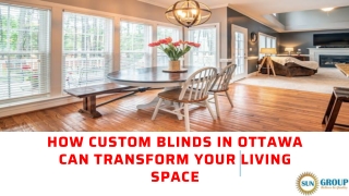 How Custom Blinds In Ottawa Can Transform Your Living Space