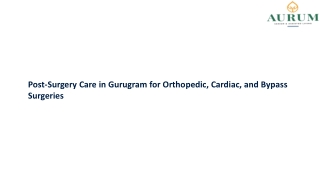 Post-Surgery Care in Gurugram for Orthopedic, Cardiac, and Bypass Surgeries