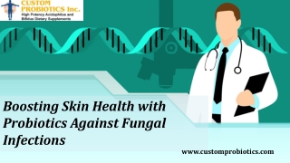 Boosting Skin Health with Probiotics Against Fungal Infections