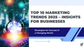Top 10 Marketing Trends 2025 – Insights for Businesses