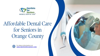 Affordable Dental Care for Seniors in Orange County - www.dentistsforseniors.com