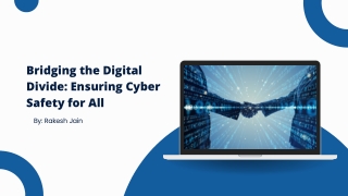Bridging the Digital Divide: Ensuring Cyber Safety for All