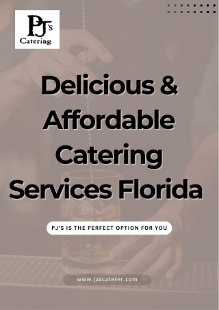 Delicious & Affordable Catering Services Florida - PJ's Catering