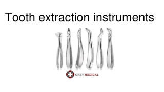 Tooth extraction instruments