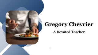 Gregory Chevrier - A Devoted Teacher