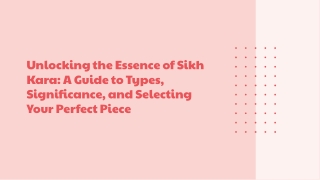 Sikh Kara: Types, Meaning, and How to Choose the Best One