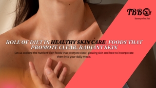 Diet in Healthy Skin Care Foods That Promote Clear, Radiant Skin