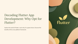 Decoding Flutter App Development: Why Opt for Flutter?