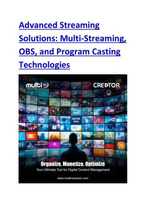 Advanced Streaming Solutions: Multi-Streaming, OBS, and Program Casting Technolo